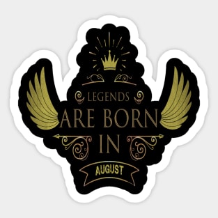 legends are born in August. Sticker